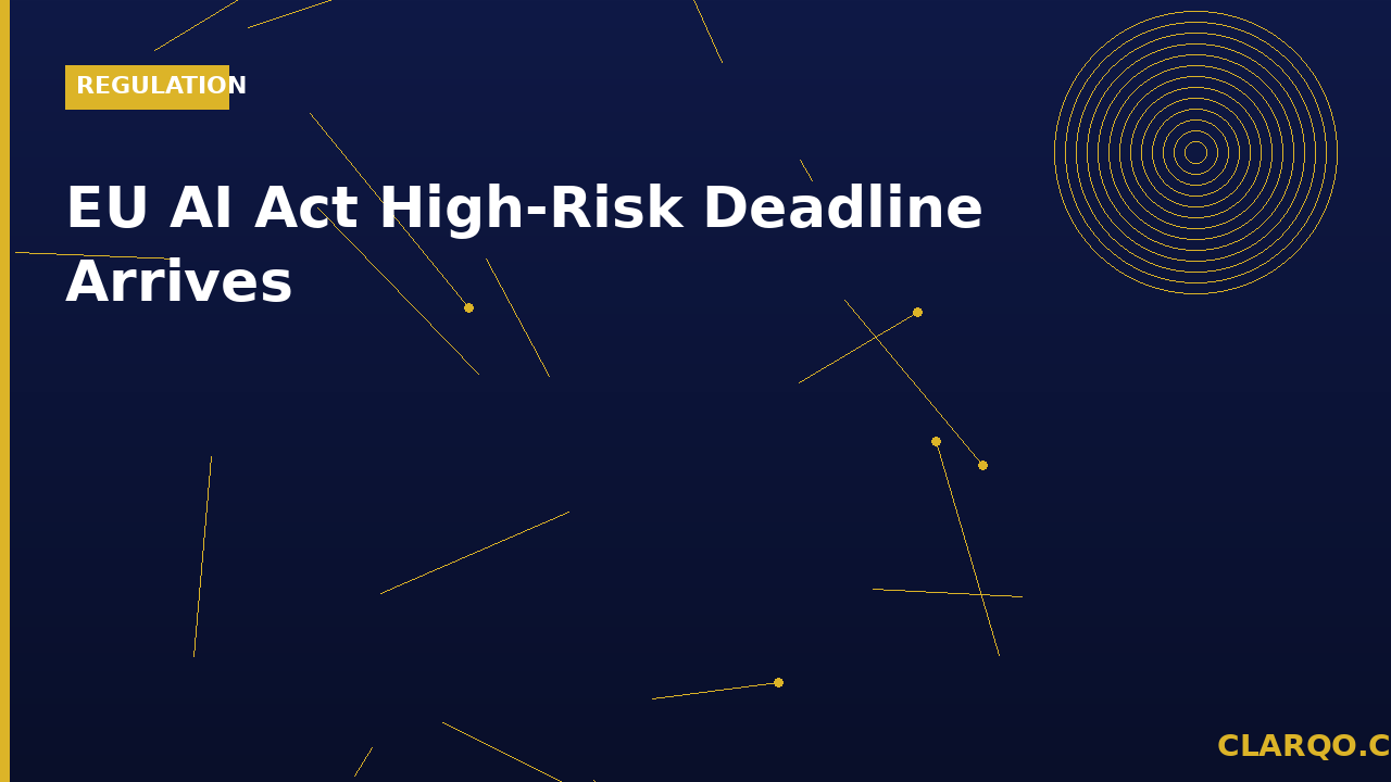EU AI Act's High-Risk Compliance Clock Is Running: What Enterprises Face Before August