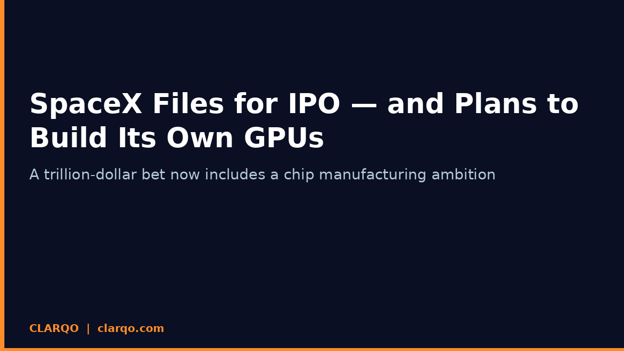 SpaceX Files for IPO — and Plans to Build Its Own GPUs