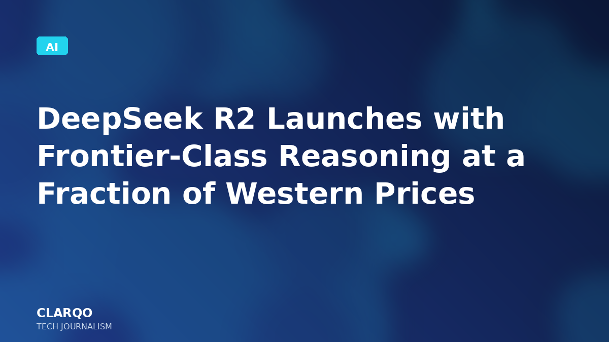 DeepSeek R2 Launches with Frontier-Class Reasoning at a Fraction of Western Prices